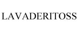 LAVADERITOSS trademark