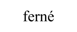 FERNÉ trademark