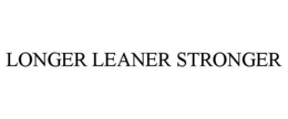 LONGER LEANER STRONGER trademark
