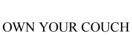 OWN YOUR COUCH trademark