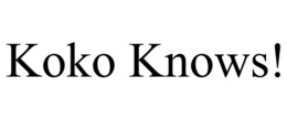 KOKO KNOWS! trademark