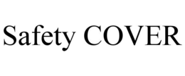 SAFETY COVER trademark