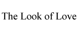 THE LOOK OF LOVE trademark