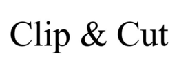 CLIP & CUT trademark
