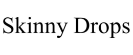 SKINNY DROPS trademark