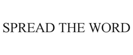 SPREAD THE WORD trademark