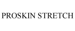 PROSKIN STRETCH trademark