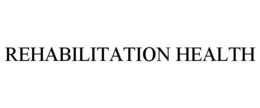 REHABILITATION HEALTH trademark