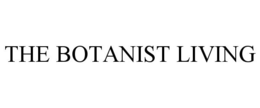 THE BOTANIST LIVING trademark