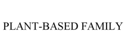 PLANT-BASED FAMILY trademark