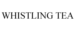 WHISTLING TEA trademark