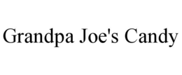 GRANDPA JOE'S CANDY trademark