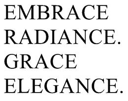 EMBRACE RADIANCE. GRACE ELEGANCE. trademark