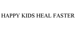 HAPPY KIDS HEAL FASTER trademark