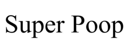 SUPER POOP trademark