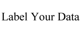 LABEL YOUR DATA trademark