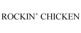 ROCKIN' CHICKEN trademark