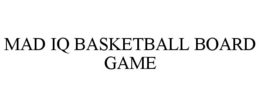 MAD IQ BASKETBALL BOARD GAME trademark