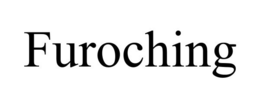 FUROCHING trademark