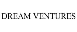 DREAM VENTURES trademark