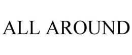 ALL AROUND trademark