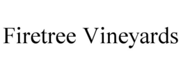 FIRETREE VINEYARDS trademark