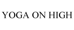 YOGA ON HIGH trademark