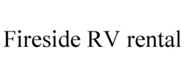 FIRESIDE RV RENTAL trademark
