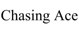 CHASING ACE trademark