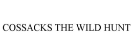 COSSACKS THE WILD HUNT trademark