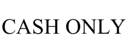 CASH ONLY trademark
