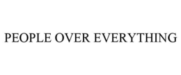 PEOPLE OVER EVERYTHING trademark