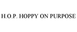 H.O.P. HOPPY ON PURPOSE trademark