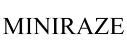MINIRAZE trademark