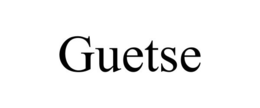 GUETSE trademark