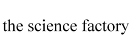 THE SCIENCE FACTORY trademark