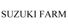 SUZUKI FARM trademark
