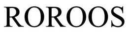 ROROOS trademark