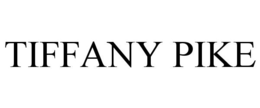 TIFFANY PIKE trademark