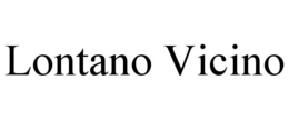 LONTANO VICINO trademark