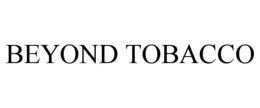 BEYOND TOBACCO trademark