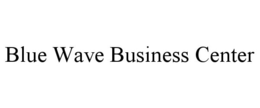 BLUE WAVE BUSINESS CENTER trademark