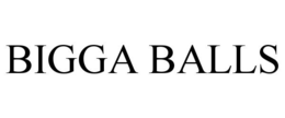 BIGGA BALLS trademark