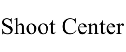 SHOOT CENTER trademark
