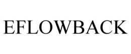 EFLOWBACK trademark