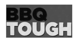 BBQ TOUGH trademark