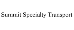SUMMIT SPECIALTY TRANSPORT trademark