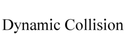DYNAMIC COLLISION trademark