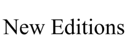 NEW EDITIONS trademark