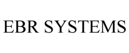 EBR SYSTEMS trademark